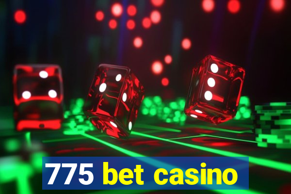 775 bet casino